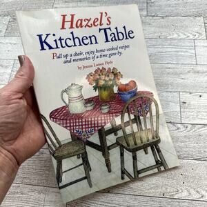 Hazel's‎ Kitchen Table by Jeanne Larson Hyde Cookbook Recipes Paperback 1997 1st